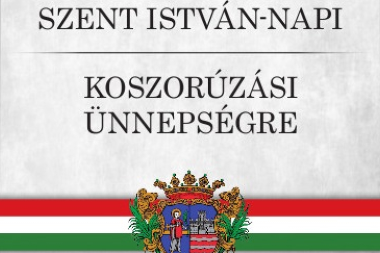 SZENT ISTVÁN - NAPI KOSZORÚZÁSI ÜNNEPSÉG