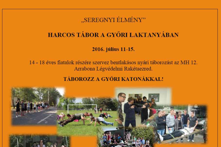 SEREGNYI ÉLMÉNY -  HONVÉDELMI TÁBOR A GYŐRI LAKTANYÁBAN