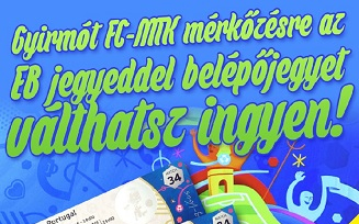 Ingyen jegyre váltható be a hétvégi GYIRMÓT FC GYŐR - MTK BUDAPEST mérkőzésen az EB jegy!