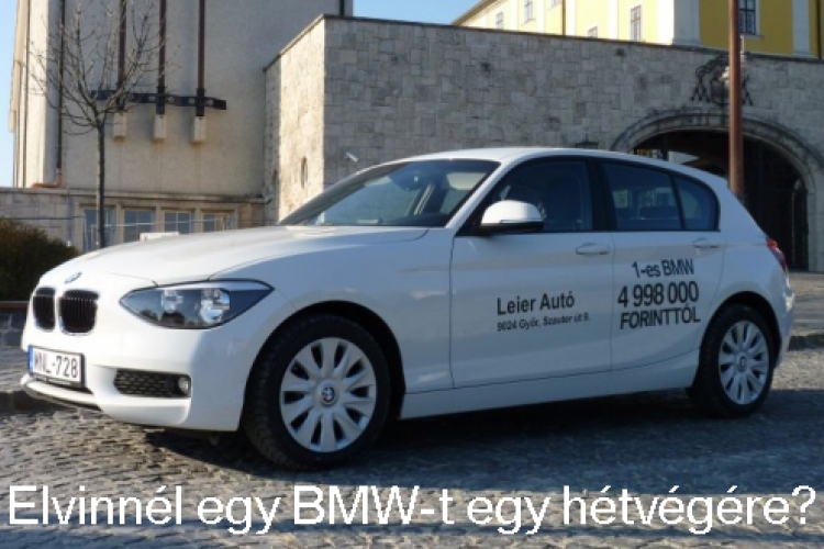 Elvinnél egy BMW-t egy hétvégére?