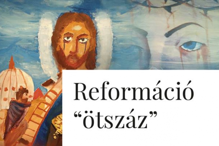 Reformáció 500 - Kiállítás 