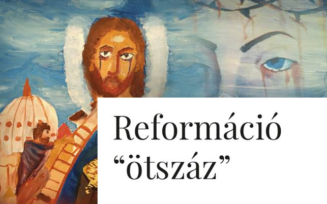 Reformáció 500 - Kiállítás 
