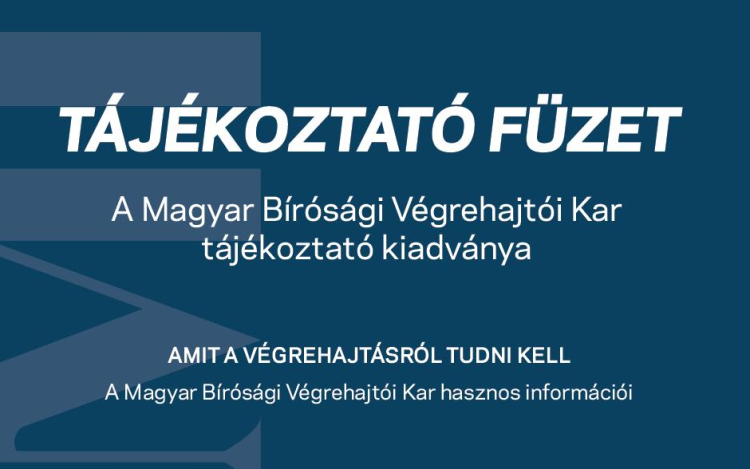 Elérhető a Tájékoztató kiadvány a bírósági végrehajtásról