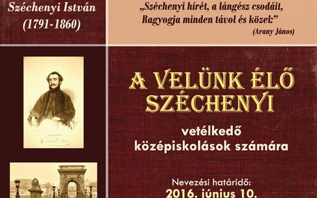 A velünk élő Széchenyi. Vetélkedő középiskolások számára