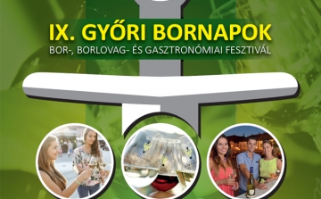  IX. Győri Bornapok, Bor-, Borlovag- és Gasztronómiai Fesztivál