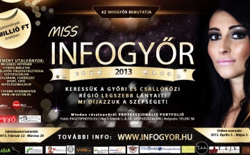 Elindul Miss infoGyőr 2013 - Keressük a régió legszebb lányait! / Mi díjazzuk a szépséget! 