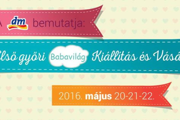 Első győri Babavilág Kiállítás és Vásár