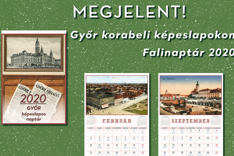 MEGJELENT! Győr korabeli képeslapokon falinaptár