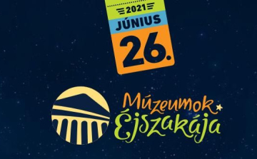 Június 26-án rendezik meg a Múzeumok éjszakáját
